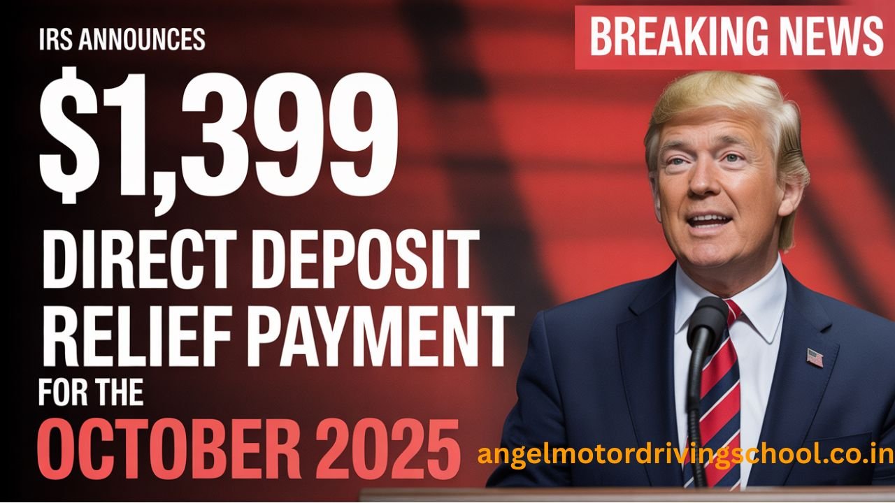 IRS Announces $1,390 Direct Deposit Relief Payment For October 2025